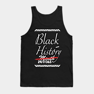 Black History Month 24/7/365 african american Tank Top